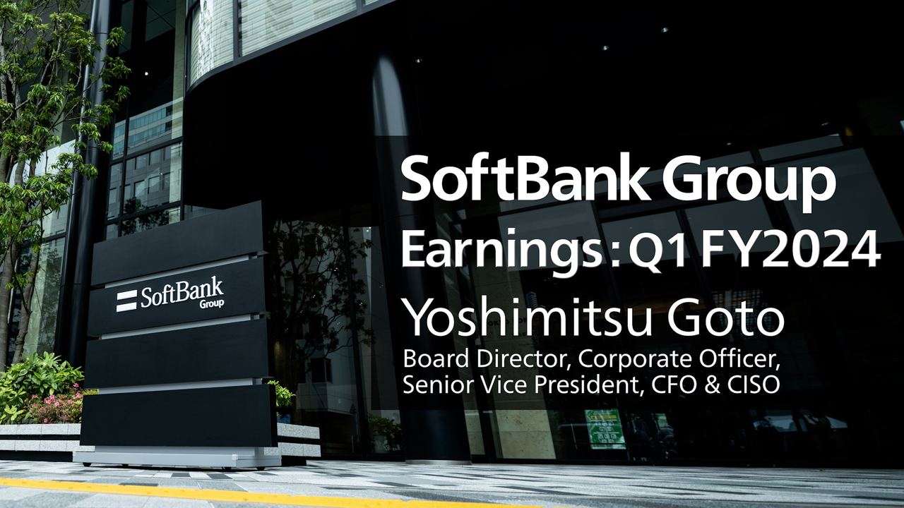 [Short Video] SoftBank Group Earnings : Q1 FY2024 by Yoshimitsu Goto, Board Director, Corporate Officer, Senior Vice President, CFO & CISO（英語）