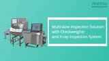 Multi-Lane Inspection Solution with Checkweigher and X-ray Inspection System