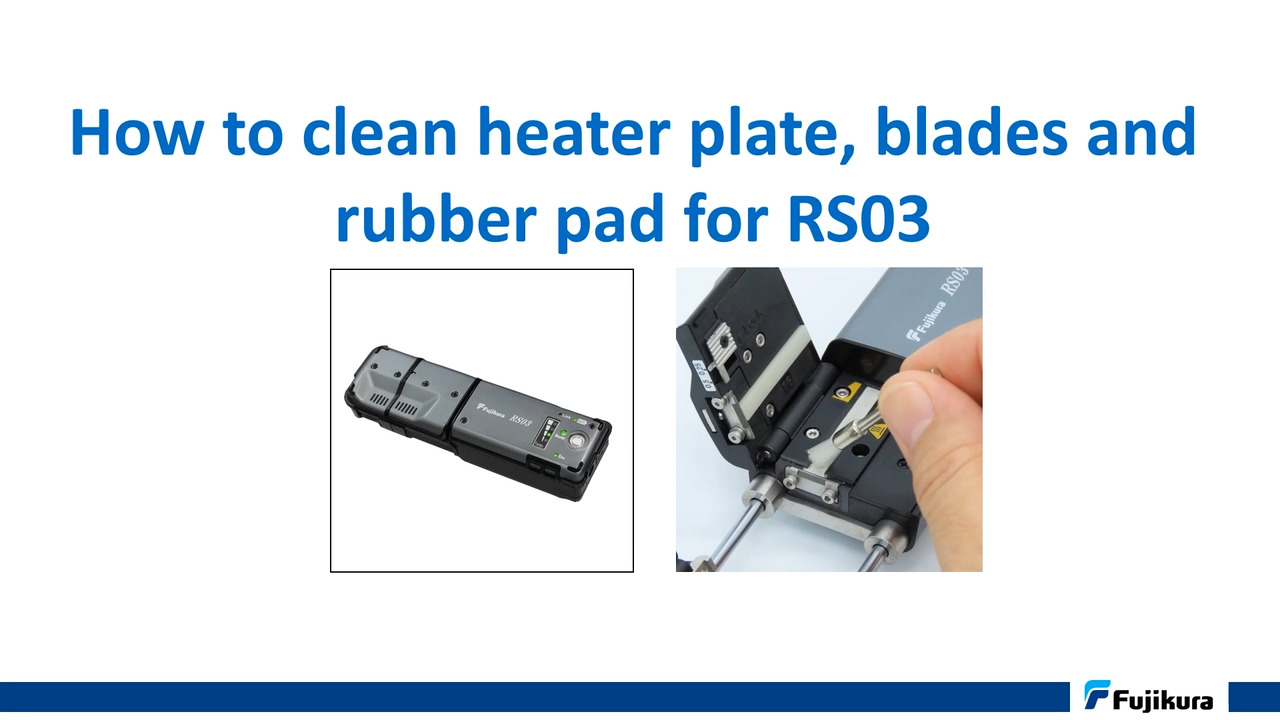 How to clean heater plate, blades and rubber pad for RS03 | Fujikura