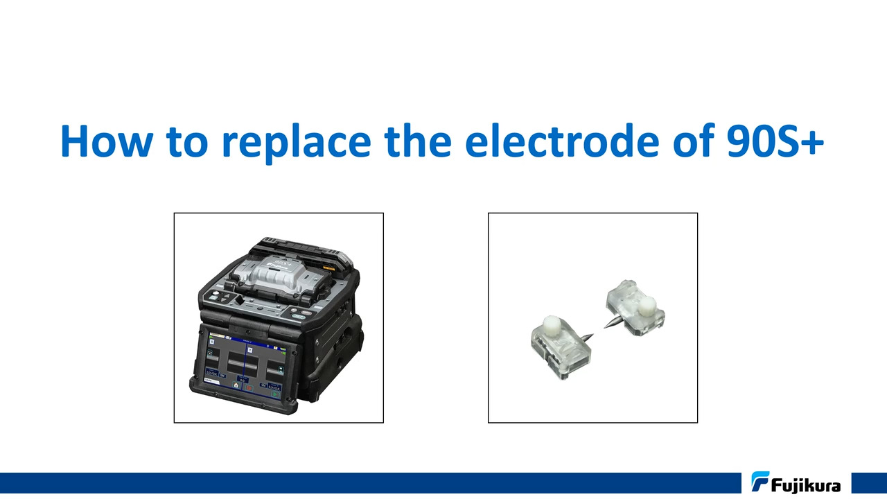 How to replace the electrode of 90S+ | Fujikura How to replace the electrode of 90S+ | Fujikura