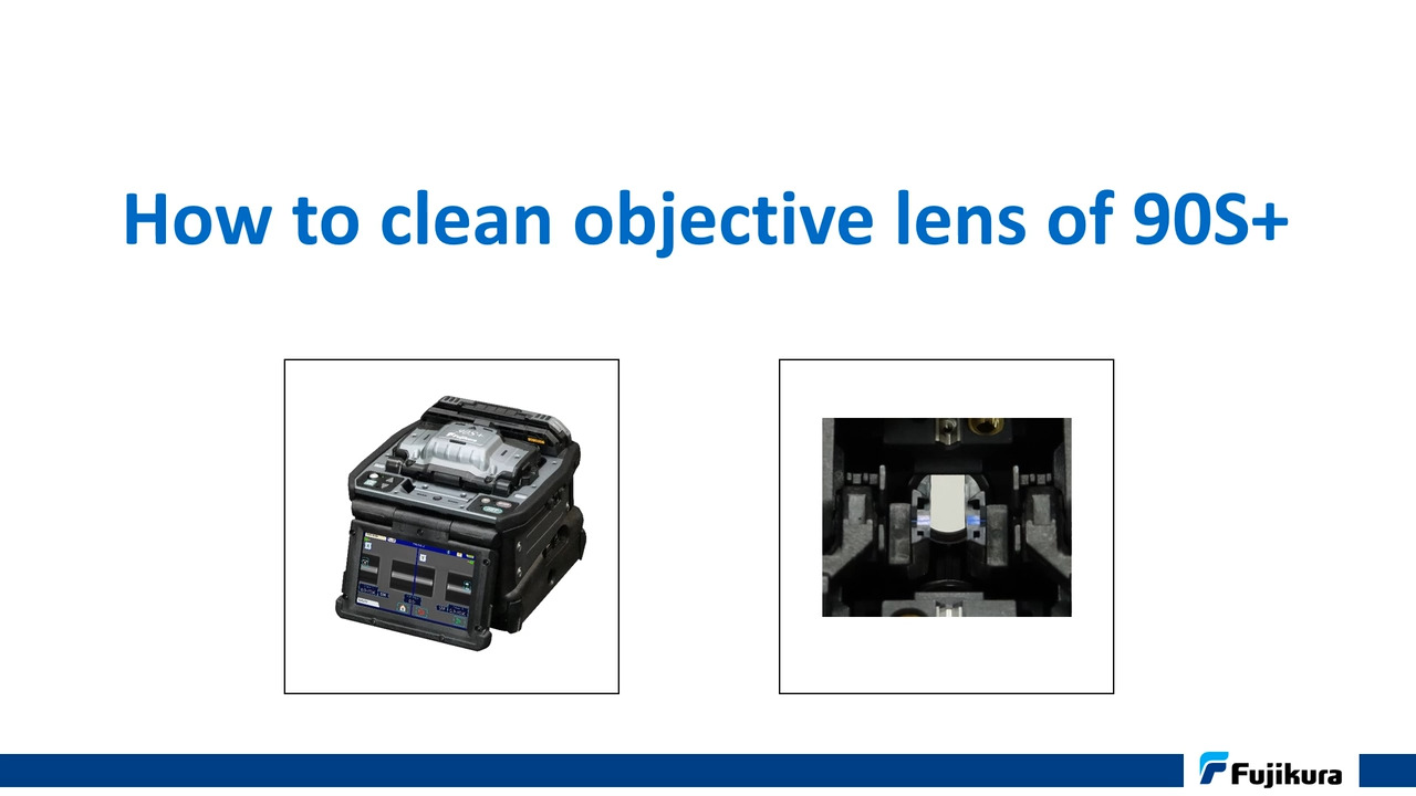 How to clean objective lens of 90S+ | Fujikura