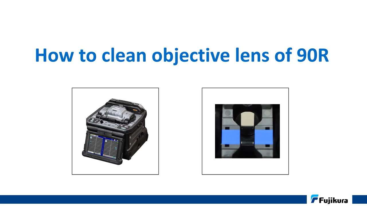 How to clean objective lens of 90R | Fujikura